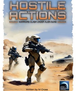 Hostile Actions: Warriors Clash Under Alien Suns