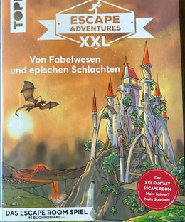 Escape Adventures XXL: Von Fabelwesen und epischen Schlachten