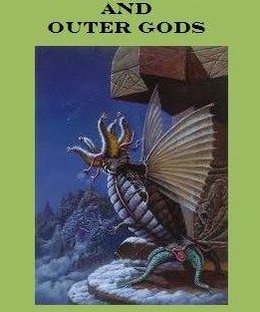 Elder Things & Outer Gods