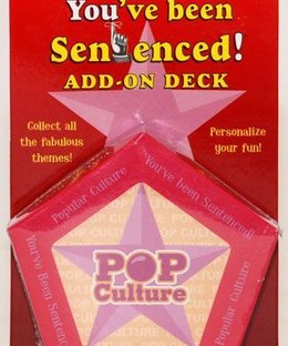 You've Been Sentenced! Add-On Deck: Pop Culture
