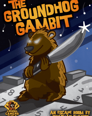 Holiday Hijinks #6: The Groundhog Gambit
