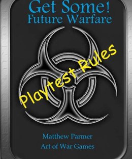 Get Some!: Future Warfare – Playtest Rules