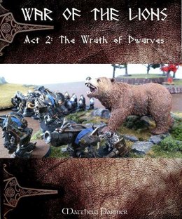 Get Some!: Fantasy Warfare – War of the Lions: Act 2 – The Wrath of Dwarves