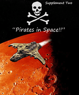 Stars & Lasers: Supplement Two – "Pirates in Space"