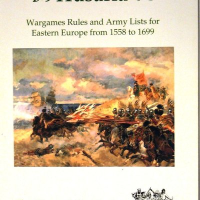 Husaria: Wargames Rules and Army Lists for Eastern Europe from 1558 to 1699
