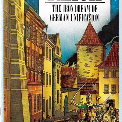 Reich: The Iron Dream of German Unification
