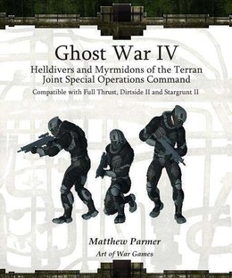 Ghost War IV: The Helldivers and Myrmidons of the Terran Joint Special Operations Command