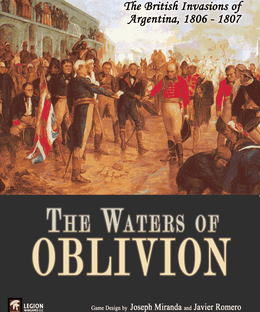The Waters of Oblivion: The British Invasions of Argentina 1806-1807