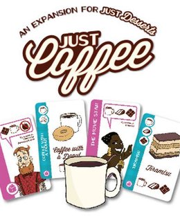 Just Desserts: Just Coffee