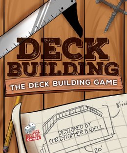 Deck Building: The Deck Building Game