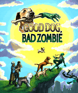 Good Dog, Bad Zombie