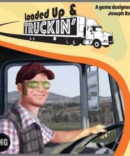 Loaded Up & Truckin'