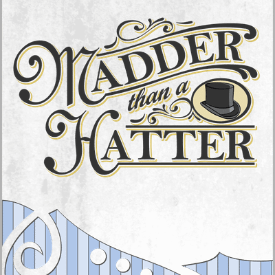 Madder Than a Hatter