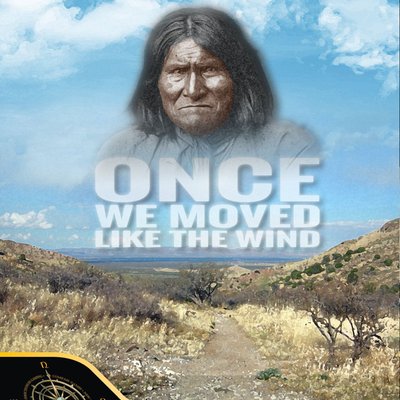 Once We Moved Like the Wind: The Apache Wars, 1861-1886