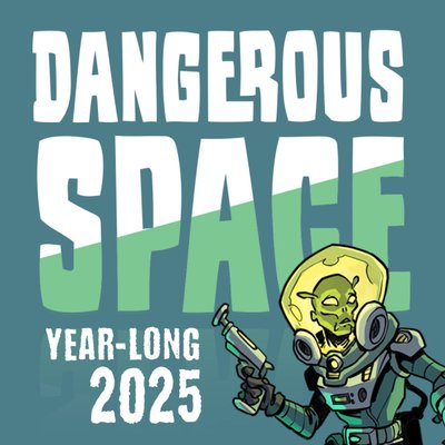 Dangerous Space: 2025 Year-Long Adventure Set