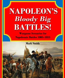 Napoleon's Bloody Big Battles!