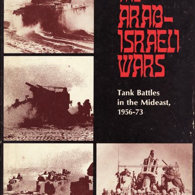 The Arab-Israeli Wars: Tank Battles in the Mideast