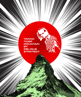 Taking Tiger Mountain by Oblique Strategy