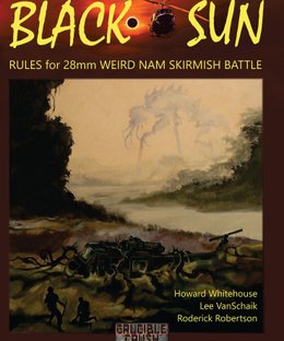 Black Sun: Rules for 28mm Weird Nam Skirmish Battle