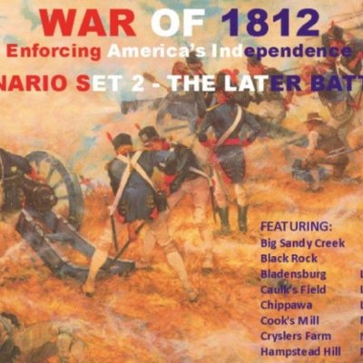 War of 1812: The Later Battles