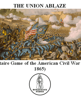 THE UNION ABLAZE: A Solitaire Game of the American Civil War (1861-1865).
