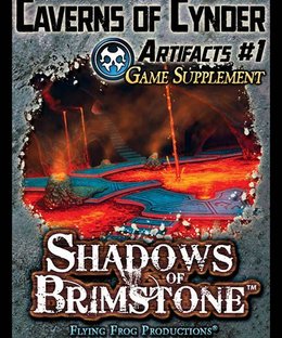 Shadows of Brimstone: Caverns of Cynder – Artifacts #1 Game Supplement