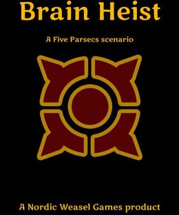 Brain Heist: A Five Parsecs Scenario