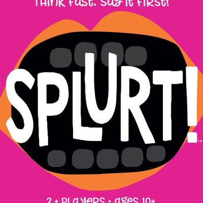 Splurt!