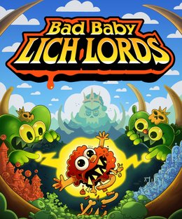 Bad Baby Lich Lords