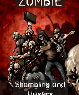 Zombie: Shambling and Hungry