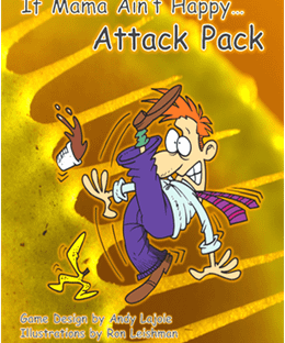 If Mama Ain't Happy...: Attack Pack
