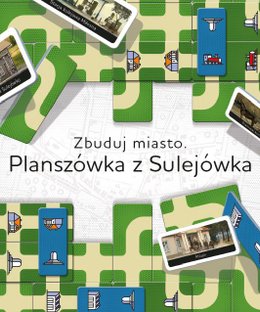 Zbuduj miasto: Planszówka z Sulejówka