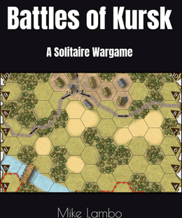 Battles of Kursk: A Solitaire Wargame