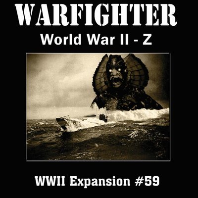 Warfighter: WWII Z Expansion #59 – Dagon!