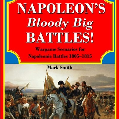 Napoleon's Bloody Big Battles!