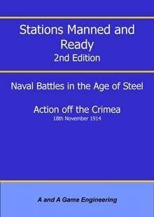 Stations Manned and Ready 2nd Edition: Naval Battles in the Age of Steel – Action off the Crimea 18th November 1914