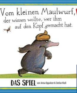 Vom kleinen Maulwurf, der wissen wollte, wer ihm auf den Kopf gemacht hat. Das Spiel.