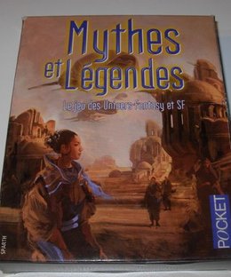 Mythes et Légendes: Le jeu des Univers Fantasy et SF