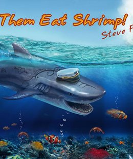 Let Them Eat Shrimp!