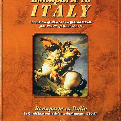 Bonaparte in Italy: The Defense of Mantua & the Quadrilateral, July 29, 1796 - January 30, 1797