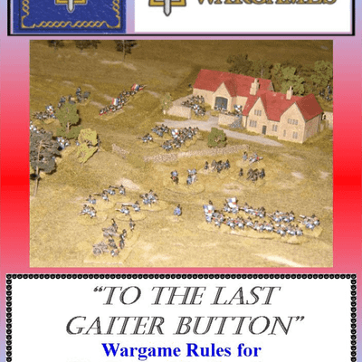 "To the Last Gaiter Button": Wargame Rules for The Battle of the Frontiers – The Imperial Phase of the Franco-Prussian War of 1870-71