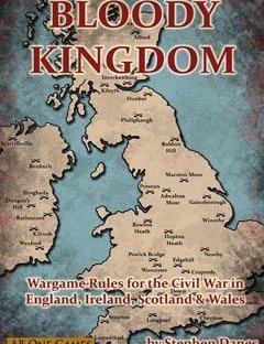 Bloody Kingdom: Wargame Rules for the Civil War in England, Ireland, Scotland & Wales