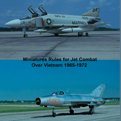 Air War Vietnam: Miniature Rules for Jet Combat Over Vietnam 1965-1972