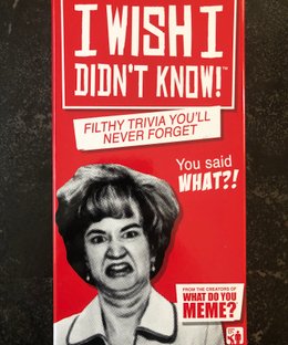 I Wish I Didn't Know!