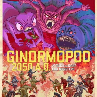 Ginormopod 2050 A.D.: Attack of the Giant Bug Monsters