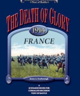 Command Decision: Test of Battle – The Death of Glory: France 1914