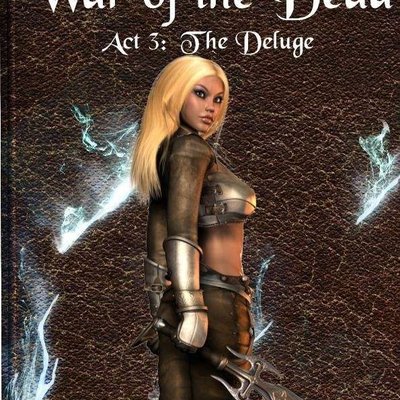 Get Some!: Fantasy Warfare – War of the Dead: Act 3 – The Deluge