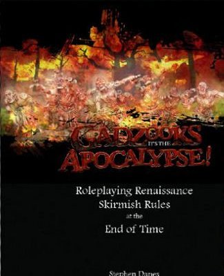 Gadzooks it's the Apocalypse: Roleplaying Renaissance Skirmish Rules at the End of Time