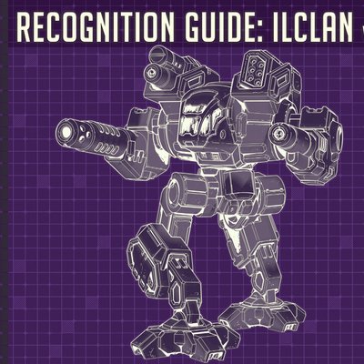 BattleTech: Recognition Guide – IlClan Volume 30