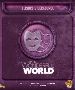 It's a Wonderful World: Leisure & Decadence